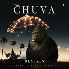 Sá, MXCE, ChampZ & Magic Ink - Chuva (RQntz Remix)