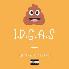 I Dont Give A Shit - Lil Zaebelly x Fre$hy