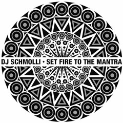 Set Fire To The Mantra (Edit)