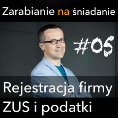 ZNS 05: Rejestracja własnej działalności - Wniosek do CEIDG, ZUS i podatki