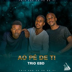 Ao Pé De Ti _ Trio EBD