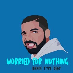 (SOLD) "Worried For Nothing"