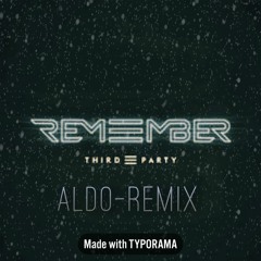 ALDO - Third Party - Remember (Aldo Trance Remix)