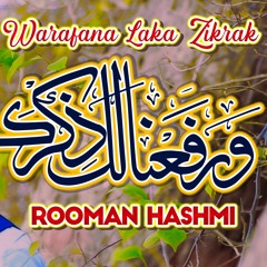 Warafana Laka Zikrak | Naat Sharif 2019 | Arabic Naat 2019 | Rooman Hashmi