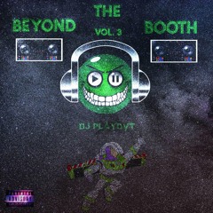 Beyond The Booth Vol.3