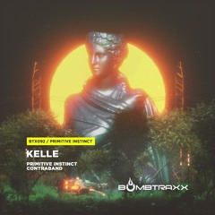 Kelle - Primitive Instinct - Bombtraxx - OUT NOW!