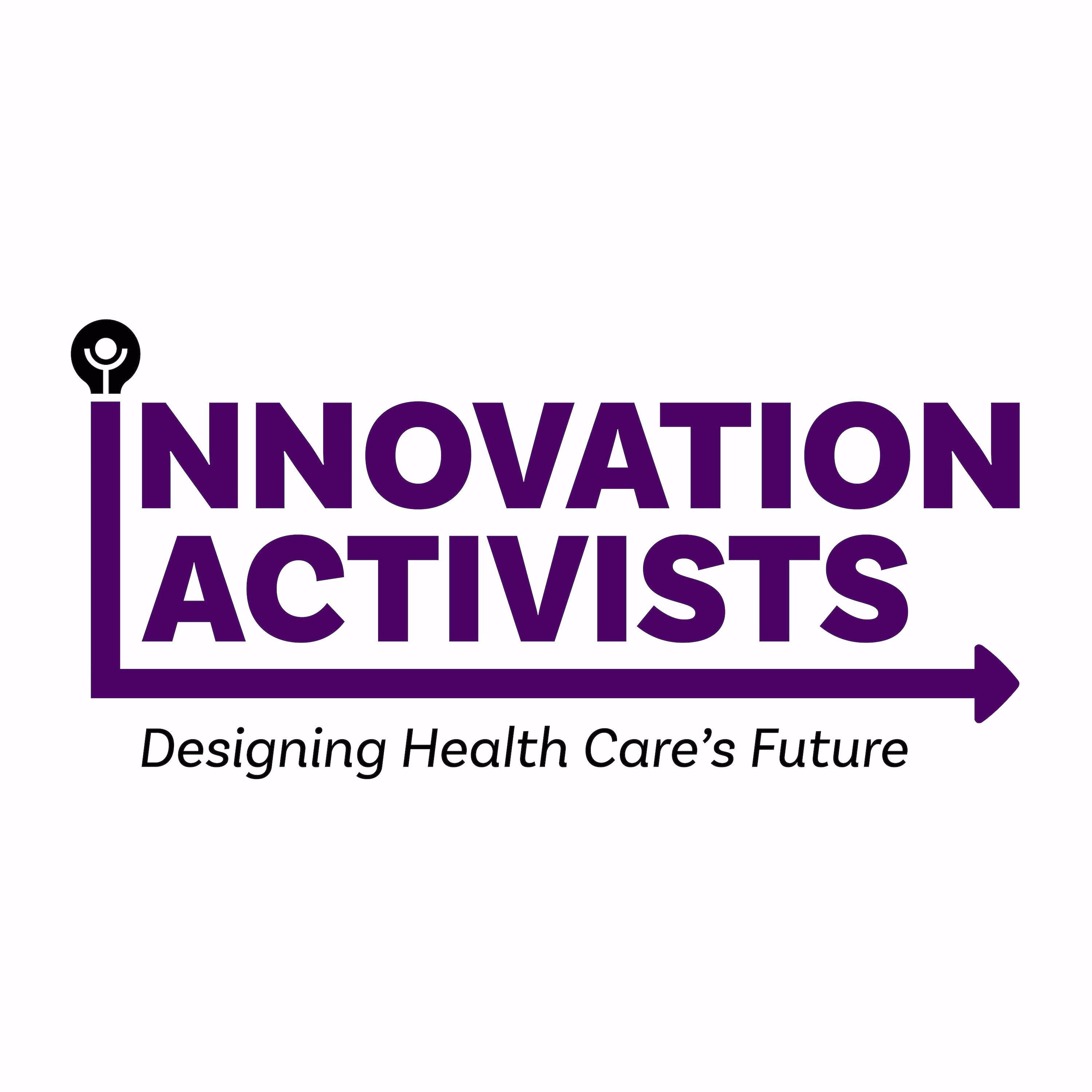 Innovation Activists: Designing Health Care\'s Future