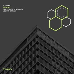 PREMIERE : Elepham - Entropy (Novakov & Filip Fisher Remix) [Dynamica]