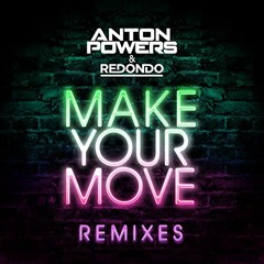 Anton Powers & Redondo - Make Your Move (Tommy Mc Remix Edit) OUT NOW, HIT BUY!!