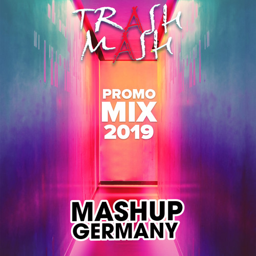 MASHUPGERMANY PROMO MIX 2019 (TRASHMASH)