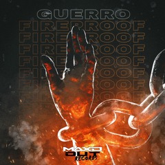 GUERRO - Fireproof