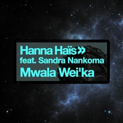 Hanna Hais, Sandra Nankoma - Mwala Wei'ka  (Coflo Remix)