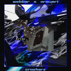 webber x araumri - crashers