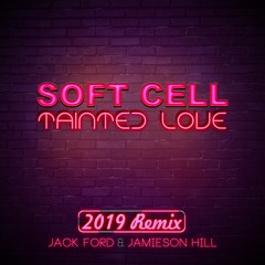 Soft Cell, JÅCK FORD, Jamieson Hill - Tainted Love (Re-Recorded [2019 Remix])