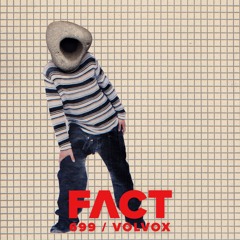 FACT mix 699 - Volvox (Mar '19)