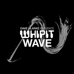 Whip It Wave 2019 (Exclusive)