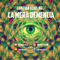 La Mera Demencia - Cristian Alvis [Zapateo - Aleteo - Guaracha]
