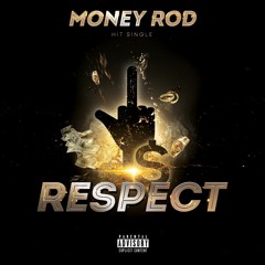 Money Rod - Respect Prod By Foc