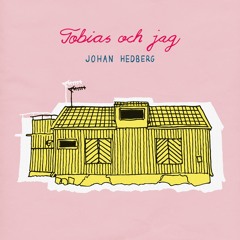 Johan Hedberg - Tobias och jag