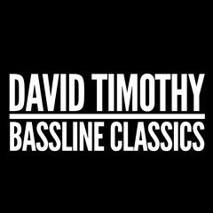 David Timothy - Bassline Classics