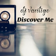 DJ VANTIGO - Discover Me