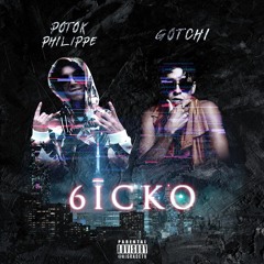 6icko Ft. Gotchi