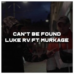 Can't Be Found (feat. Murkage)