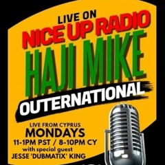 Outernational Radio Show Haji Mike Interview With Dubmatix on Nice Up Radio