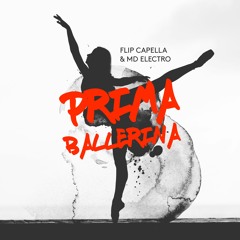 Flip Capella & MD Electro - Prima Ballerina