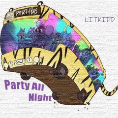 litkidd - Party All Night