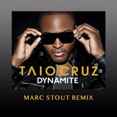 TAIO CRUZ - DYNAMITE (MARC STOUT REMIX)