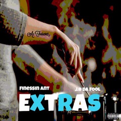 Extras (Feat. J.o Da Fool)