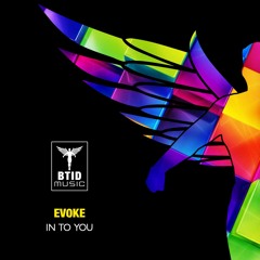 Evoke - In To You