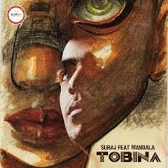 SURAJ Feat. Mandala - Tobina (Afro Pupo Remix)(AyOuB)
