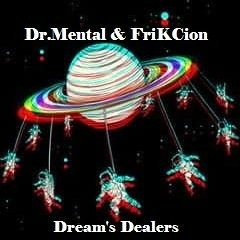Dr.Mental & FriKCion - Dream's Dealers