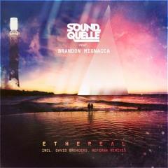 Sound Quelle feat. Brandon Mignacca - Ethereal (David Broaders Remix)