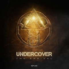 UnderCover - The Arrival