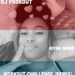 #WorkoutChallenge - DjfadeOut (feat. Mvntana & Riyah Shine)