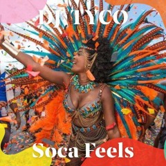 DJ Tyco - Soca Feels
