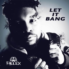Fallex - Let It Bang