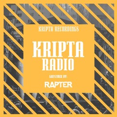 Kripta Radio #05 - Guestmix: Rapter