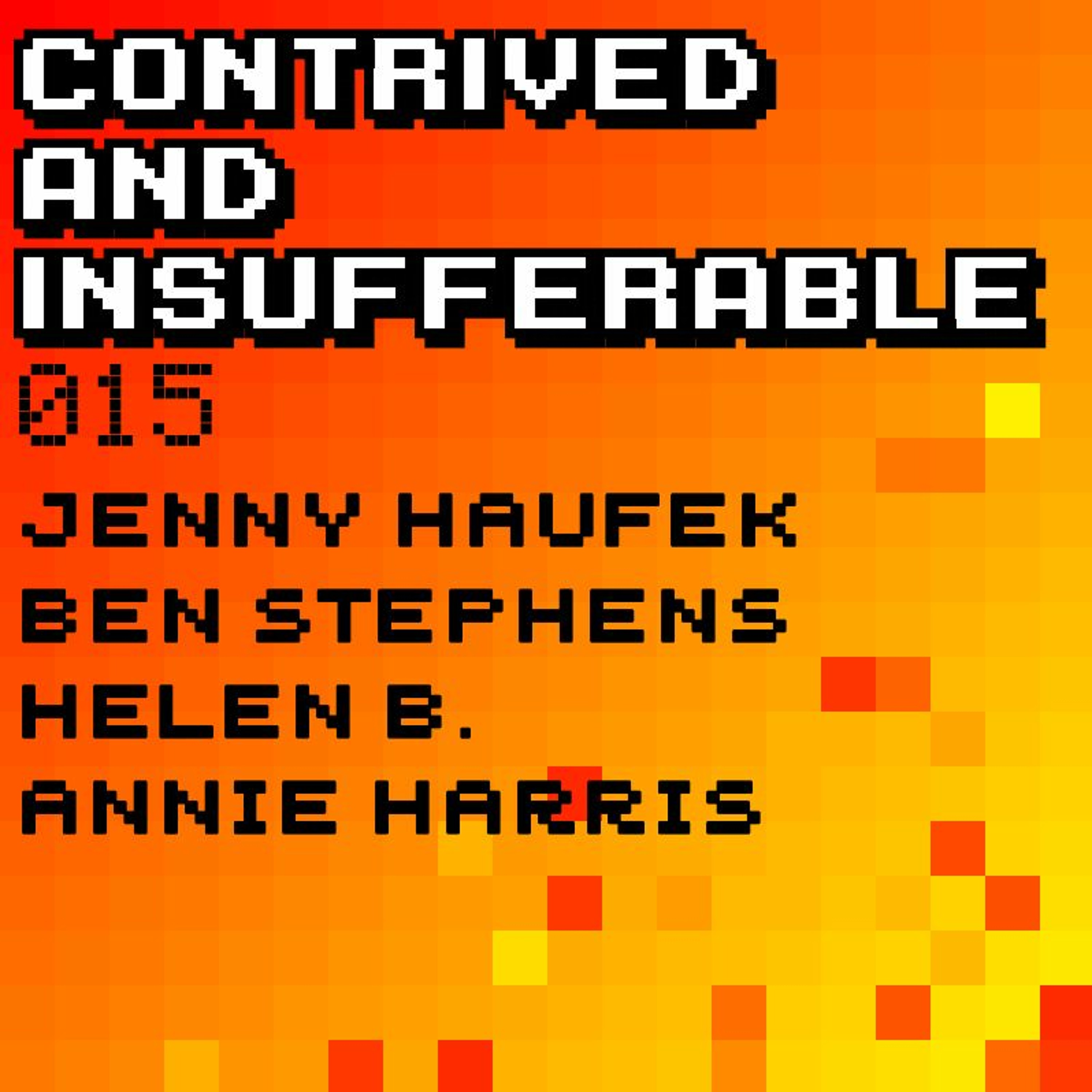 Contrived & Insufferable