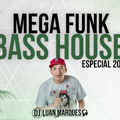 MEGA BASS HOUSE 2019 - DJ LUAN MARQUES