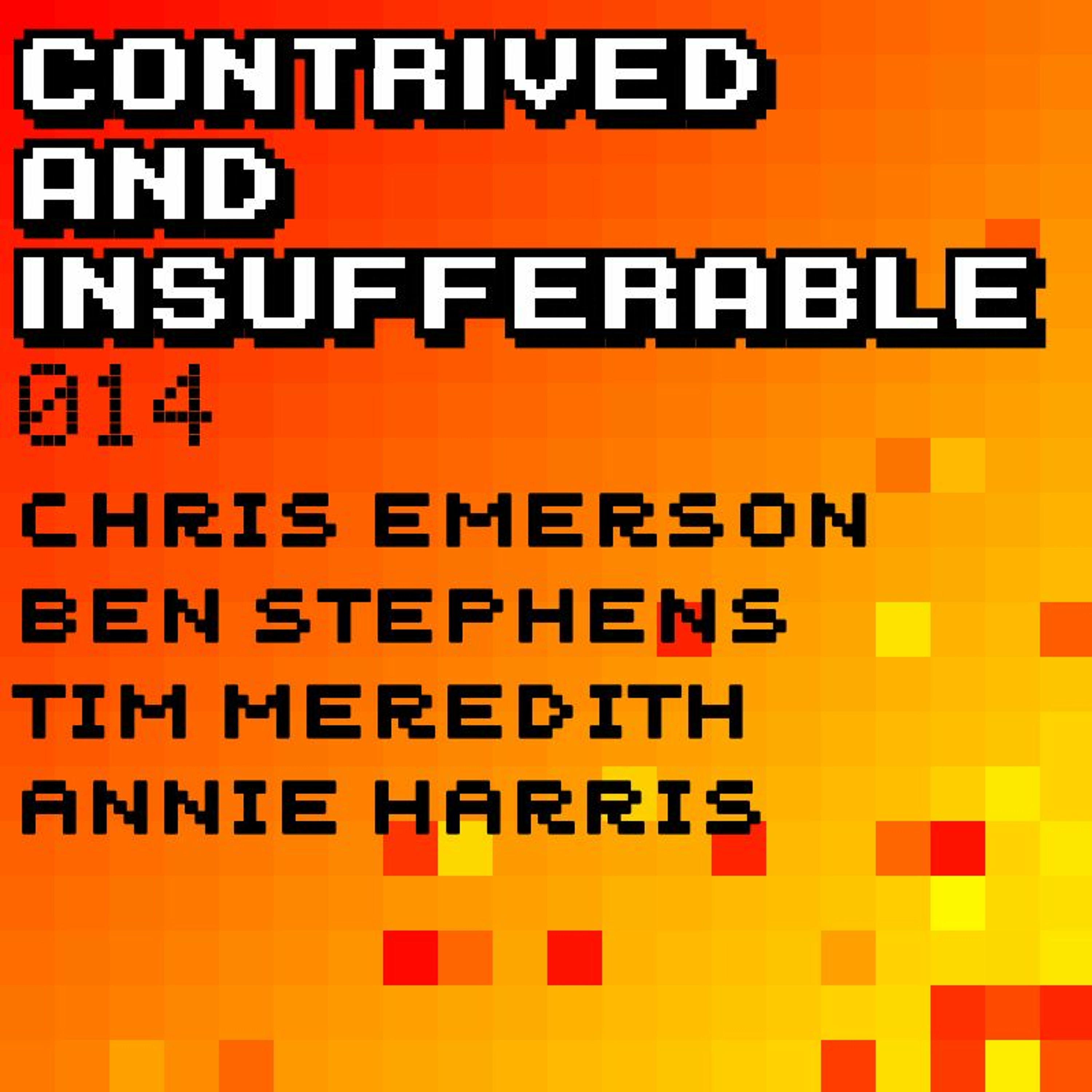 Contrived & Insufferable
