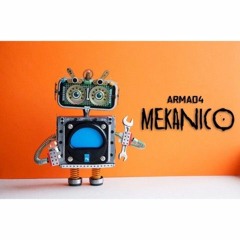 ARMAD4 - Mekanico (Original Mix)