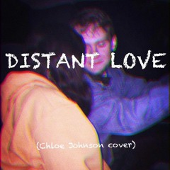 Distant Love (Chloe Johnson Cover)