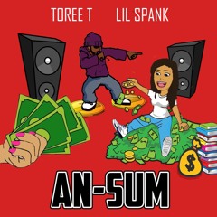 An-Sum - Toree T. (feat. Lil Spank)
