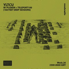 YLTCU W/ PLISKEN + TELEPORT100 [160 FEET DEEP SESSIONS] - NOODS APRIL '19