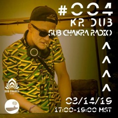 KR Dub - Sub Chakra Radio [SubFM] - 004