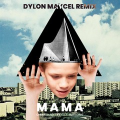 Clean Bandit - Mama Feat. Ellie Goulding (Dylon Maycel Remix)